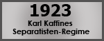 1923 Karl Kaffines Separatisten-Regime